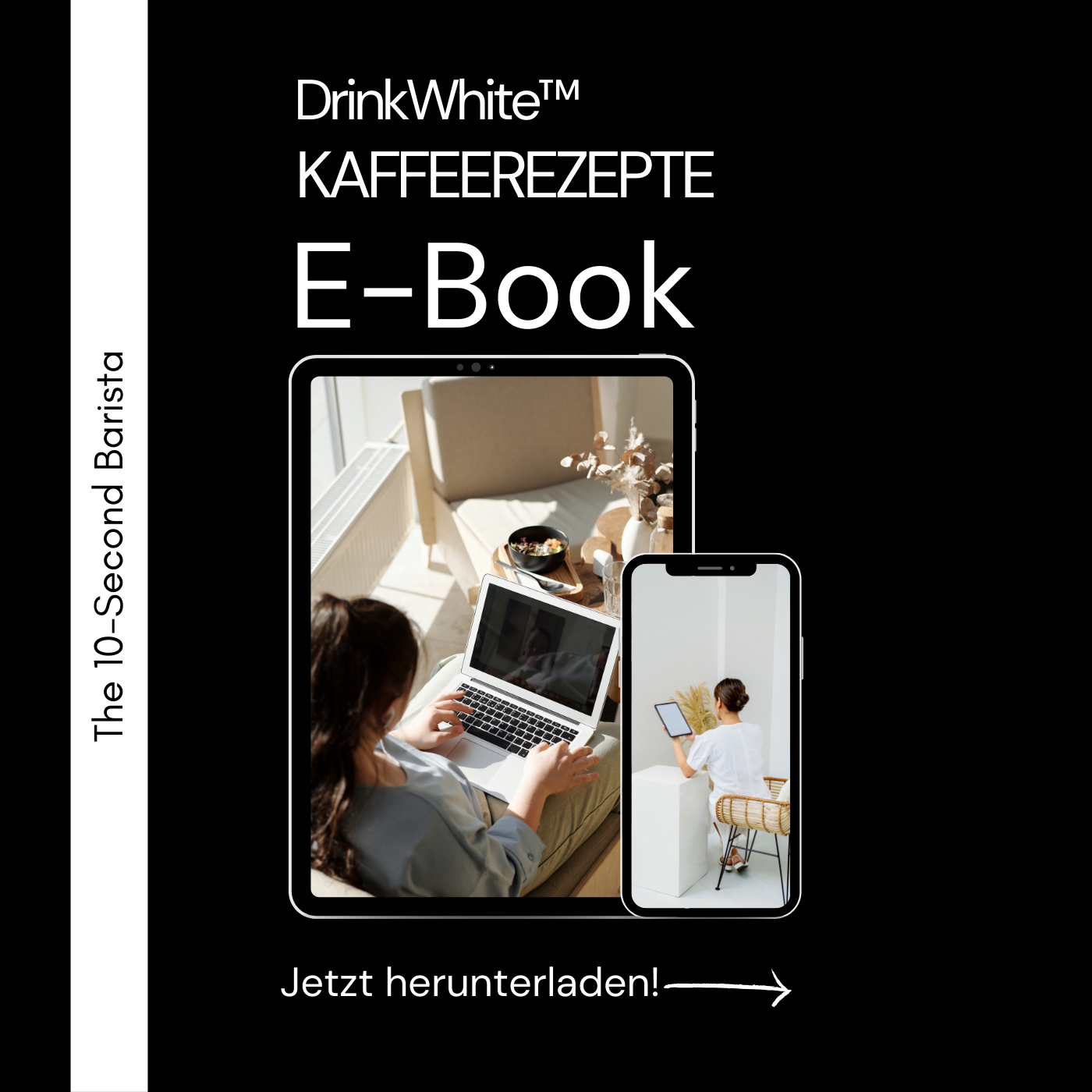 DrinkWhite™ Rezeptbuch - Dein Shortcut zu 22 kreativen Kaffee-Rezepten! ☕️